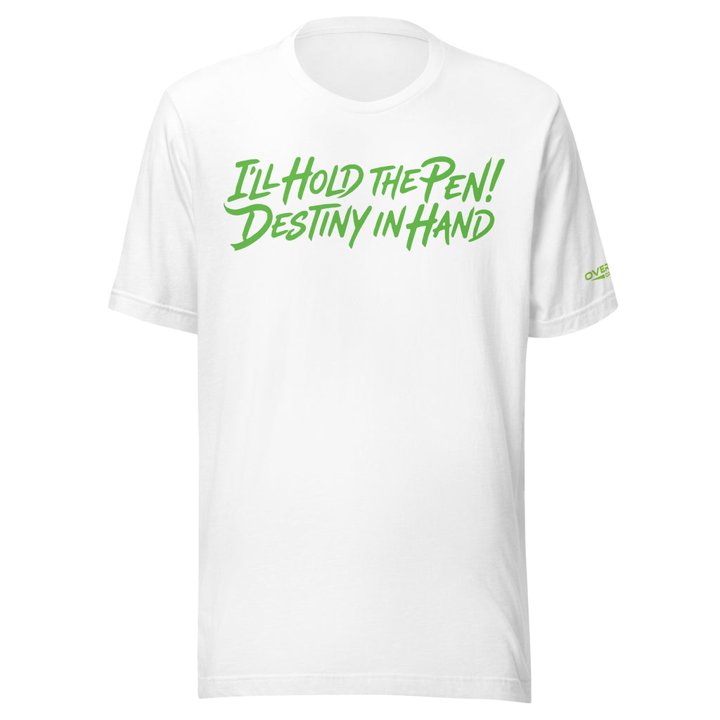 "ILL HOLD THE PEN" Performance T-Shirt.